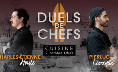 Duel de chefs - PierLuc Levesque vs Charles Étienne Houle